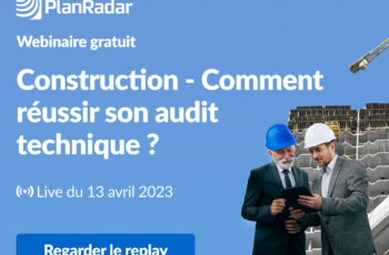 Construction – Comment réussir son audit technique ?