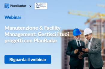WEBINAR – Manutenzione & Facility Management: Gestisci i tuoi progetti con PlanRadar [riguarda il webinar]